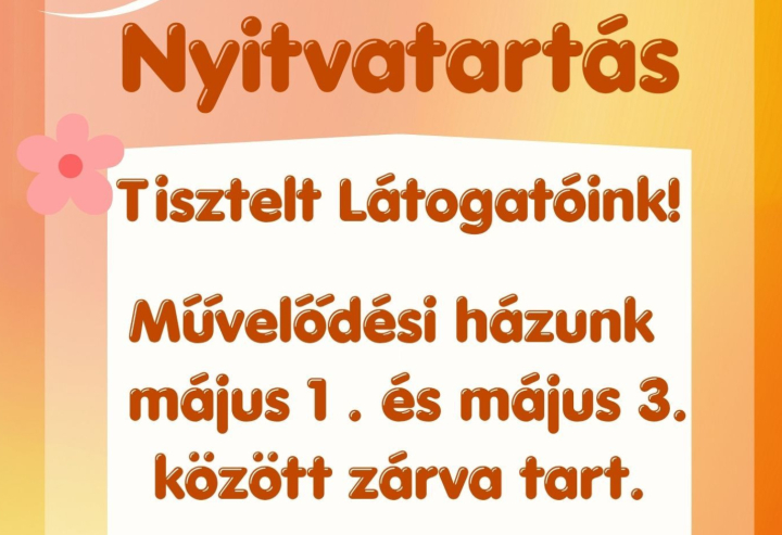 Nyitás: május 04.