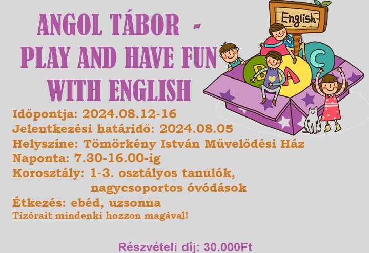 Angol tábor  -  Play and have fun with English (1-3. osztályos tanulók, nagycsoportos óvódások részére)