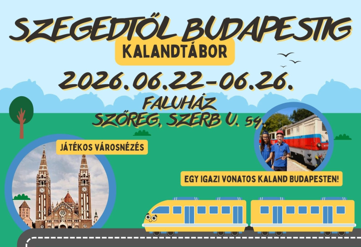 Szegedtől Budapestig tábor