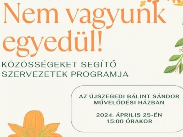 NEM VAGYUNK EGYEDÜL!