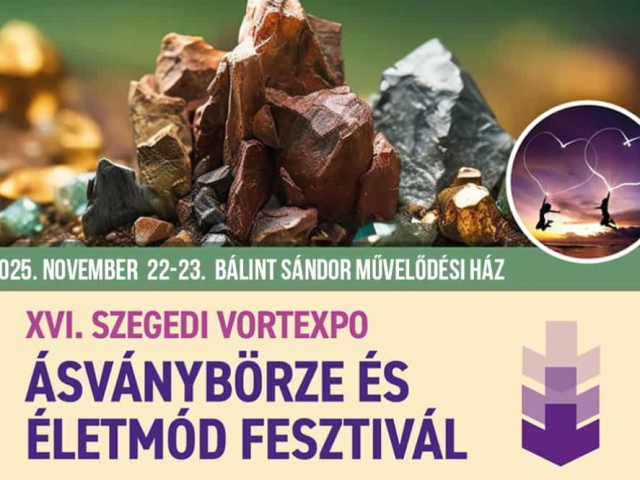 XVI. Szegedi VortExpo Ásványbőrze & Életmódfesztivál