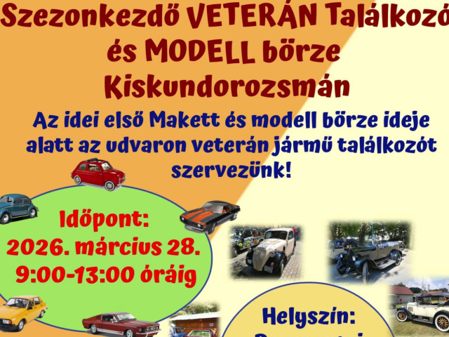 Szezonkezdő Veterán találkozó - Kisautó, modell és játékbörze