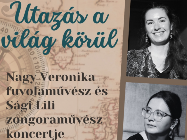 Utazás a világ körül - Nagy Veronika és Sági Lili koncertje