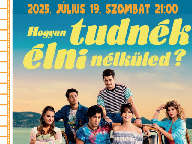Hogyan tudnék élni nélküled? - szabadtéri mozi
