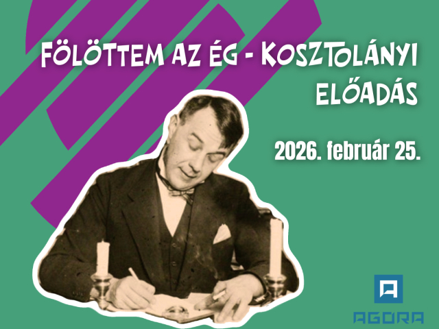 Fölöttem az ég – Kosztolányi - est