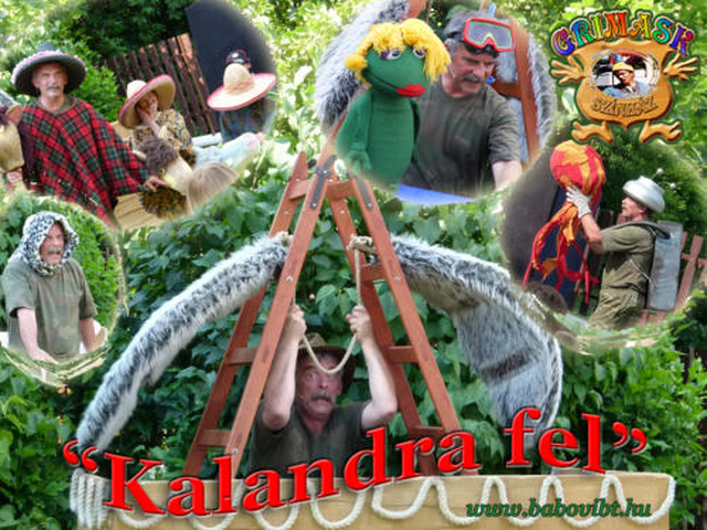 Kalandra fel! - bábelőadás